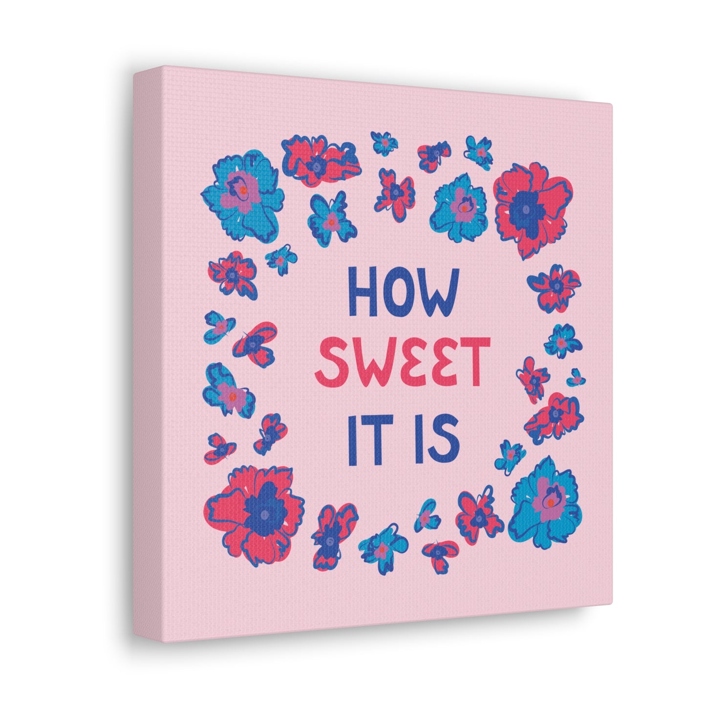 How Sweet It Is Canvas Gallery Wrap
