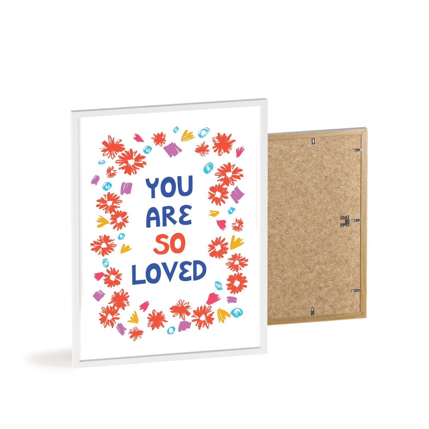 You Are So Loved Poster with Wooden Frame